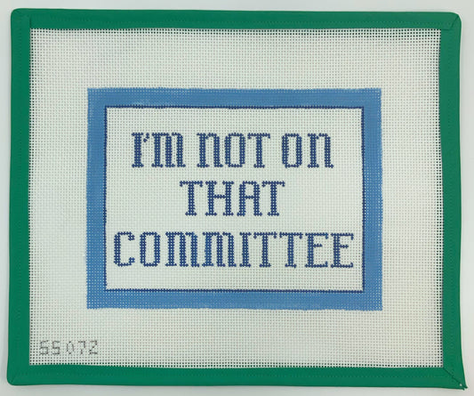 I'm Not on That Committee